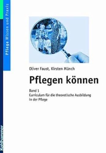 Stock image for Pflegen knnen 1: Curriculum fr die theoretische Ausbildung in der Pflege for sale by medimops