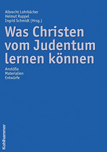 Imagen de archivo de Was Christen vom Judentum lernen knnen: Anste, Materialien, Entwrfe a la venta por medimops