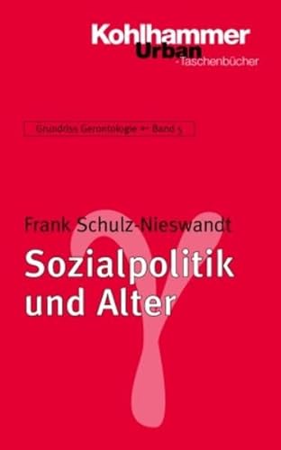 Beispielbild fr Grundriss Gerontologie: Sozialpolitik und Alter: Grundriss Gerontologie, Band 5: Bd 5 (Urban-Taschenbuecher) zum Verkauf von medimops