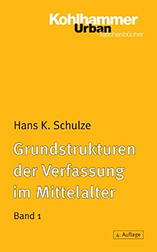 9783170182394: Grundstrukturen Der Verfassung Im Mittelalter: Stammmesverband, Gefolgschaft, Lehnswesen, Grundherrschaft (Urban-taschenbuecher, 371)