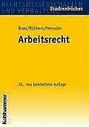 Arbeitsrecht - Brox, Hans, Bernd Rüthers und Martin Henssler