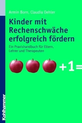 Beispielbild fr Kinder mit Rechenschwche erfolgreich frdern. Ein Praxishandbuch fr Eltern, Lehrer und Therapeuten zum Verkauf von medimops