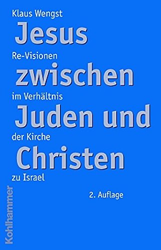 Imagen de archivo de Jesus zwischen Juden und Christen: Re-Visionen im Verhltnis der Kirche zu Israel a la venta por medimops