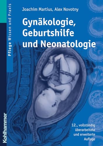 Beispielbild fr Gynkologie, Geburtshilfe und Neonatologie: Lehrbuch fr Pflegeberufe zum Verkauf von medimops