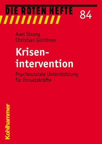 9783170186071: Krisenintervention: Psychosoziale Unterstuetzung Fuer Einsatzkrafte (Die Roten Hefte, 84) (German Edition)