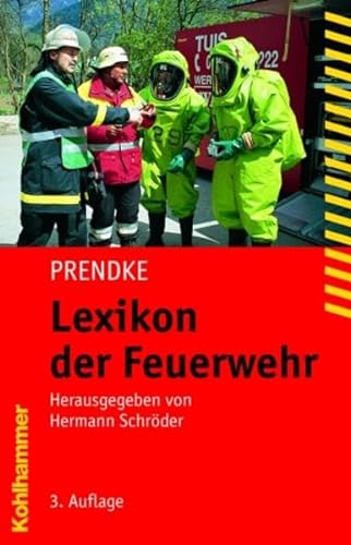 Lexikon der Feuerwehr - Wolf-Dieter Prendke