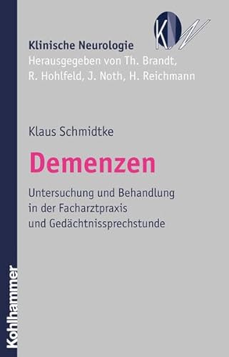 9783170186194: Demenzen: Untersuchung Und Behandlung in Der Facharztpraxis Und Gedachtnissprechstunde (Klinische Neurologie) (German Edition)