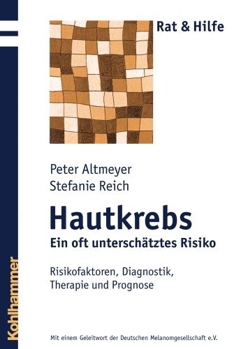 Beispielbild fr Hautkrebs - Ein oft unterschtztes Risiko: Risikofaktoren, Diagnostik, Therapie und Prognose (Rat & Hilfe) zum Verkauf von medimops