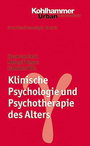 Beispielbild fr Grundriss Gerontologie: Klinische Psychologie und Psychotherapie des Alters: Bd 19 zum Verkauf von medimops