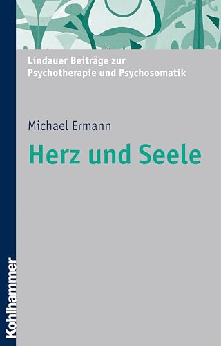 Beispielbild fr Herz und Seele: Lindauer Beitrge zur Pychotherapie und Psychosomatik zum Verkauf von medimops