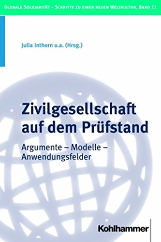 Imagen de archivo de Zivilgesellschaft auf em Prfstand. Argumente - Modelle - Anwendungsfelder a la venta por medimops