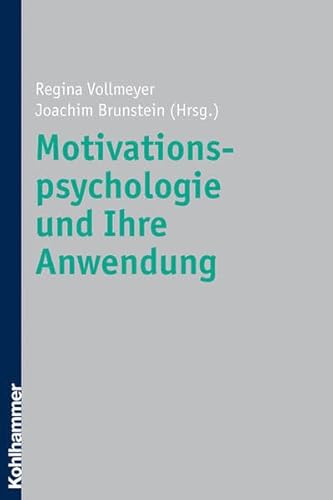 Stock image for Motivationspsychologie und ihre Anwendung for sale by medimops