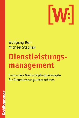 9783170188075: Dienstleistungsmanagement: Innovative Wertschpfungskonzepte fr Dienstleistungssektor: Innovative Wertschopfungskonzepte Fuer Dienstleistungsunternehmen