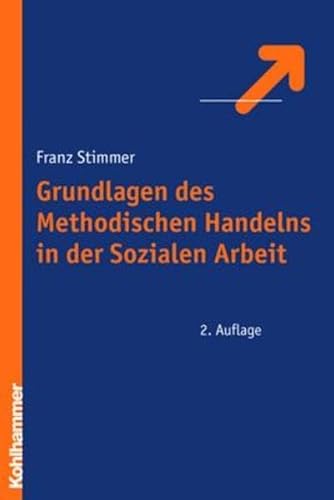 Stock image for Grundlagen des Methodischen Handelns in der Sozialen Arbeit for sale by GF Books, Inc.