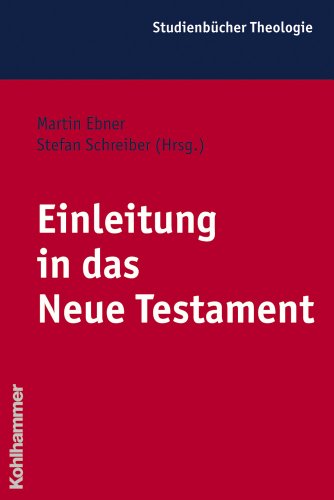 Einleitung in das Neue Testament. Kohlhammer-Studienbücher Theologie ; Bd. 6 - Ebner, Martin