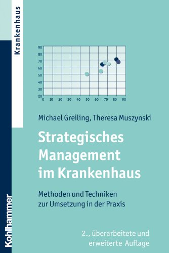 Stock image for Strategisches Management im Krankenhaus: Methoden und Techniken zur Umsetzung in der Praxis for sale by medimops