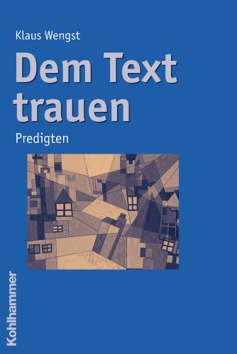 Stock image for Dem Text trauen: Predigten for sale by medimops