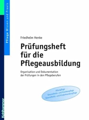 Beispielbild fr Prfungsheft fr die Pflegeausbildung: Organisation und Dokumentation der Prfungen in den Pflegeberufen zum Verkauf von medimops