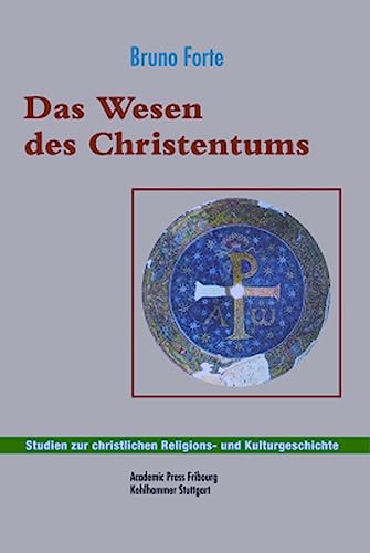 Das Wesen des Christentums. Studien zur christlichen Religions- und Kulturgeschichte. - Forte, Bruno