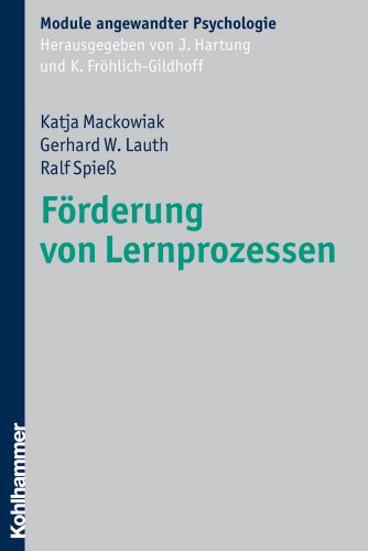 Forderung Von Lernprozessen (Module Angewandter Psychologie) (German Edition) (9783170194021) by Mackowiak, Katja; Lauth, Gerhard W; Spiess, Ralf