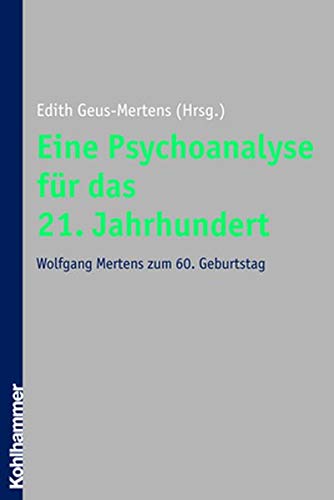 9783170194090: Eine Psychoanalyse fr das 21. Jahrhundert. Wolfgang Mertens zum 60. Geburtstag