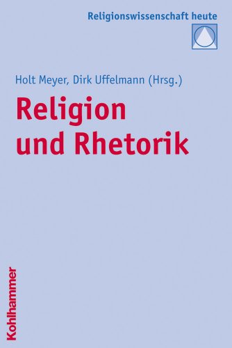 Imagen de archivo de Religion und Rhetorik (Religionswissenschaft heute) a la venta por medimops