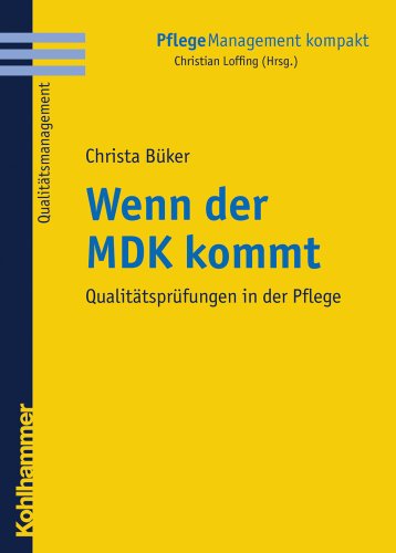 9783170194571: Wenn Der Mdk Kommt: Qualitatspruefungen in Der Pflege (Pflegemanagement Kompakt)