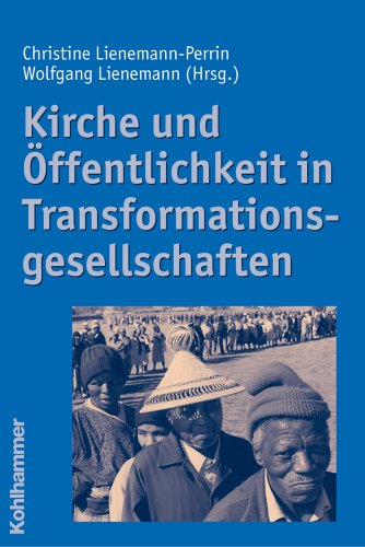 Imagen de archivo de Kirche Und Offentlichkeit in Transformationsgesellschaften (German Edition) a la venta por BuchZeichen-Versandhandel