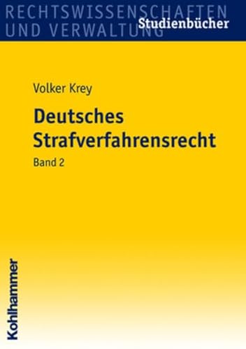 9783170195134: Deutsches Strafverfahrensrecht 2: Hauptverhandlung, Beweisrecht, Gerichtliche Entscheidungen, Tatbegriff und Rechtskraft, Rechtsmittel und Rechtsbehelfe