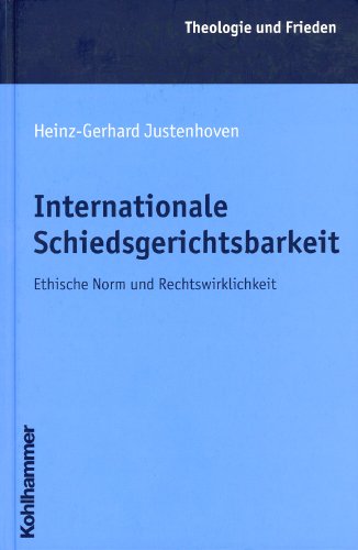 Stock image for Internationale Schiedsgerichtsbarkeit . Ethische Norm und Rechtswirklichkeit. for sale by Ganymed - Wissenschaftliches Antiquariat