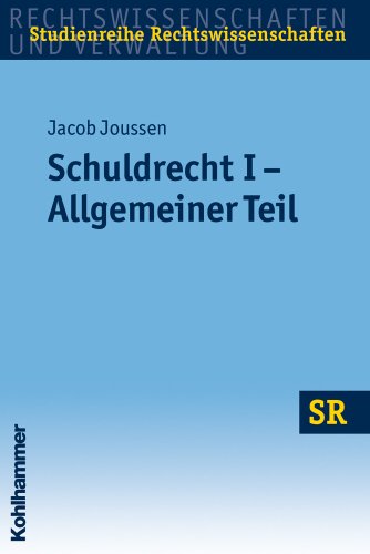 Schuldrecht I - Allgemeiner Teil (SR-Studienreihe Rechtswissenschaften) - Schaub Nuria, Boecken Winfried, Joussen Jacob