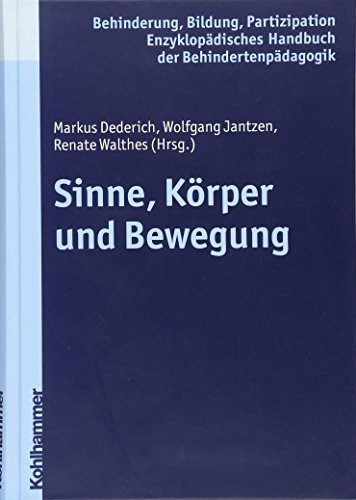 9783170196384: Sinne, Korper Und Bewegung (Enzyklopadisches Handbuch Der Behindertenpadagogik, 9)