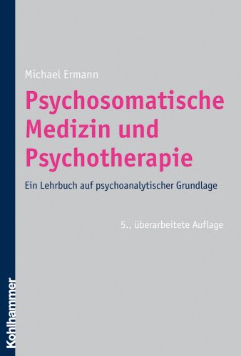 9783170196643: Psychosomatische Medizin Und Psychotherapie: Ein Lehrbuch Auf Psychoanalytischer Grundlage