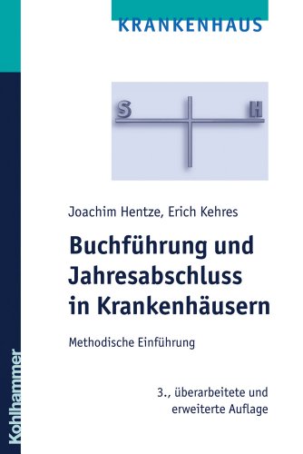 Stock image for Buchfhrung und Jahresabschluss in Krankenhusern: Methodische Einfhrung for sale by medimops