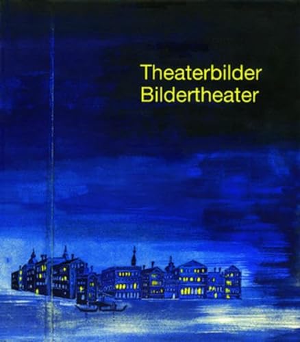 Theaterbilder, Bildertheater - Laiblin, Martin