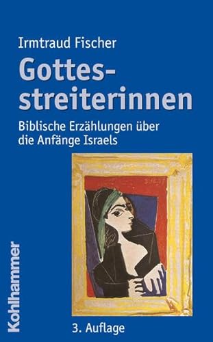 Beispielbild fr Gottesstreiterinnen: Biblische Erzhlungen ber die Anfnge Israels zum Verkauf von medimops