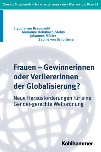 9783170197954: Frauen - Gewinnerinnen oder Verliererinnen der Globalisierung?: Neue Herausforderungen fr eine Gender-gerechte Weltordnung (Globale Solidaritat - Schritte Zu Einer Neuen Weltkultur)