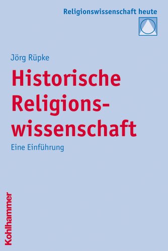 9783170197961: Historische Religionswissenschaft: Eine Einfuehrung