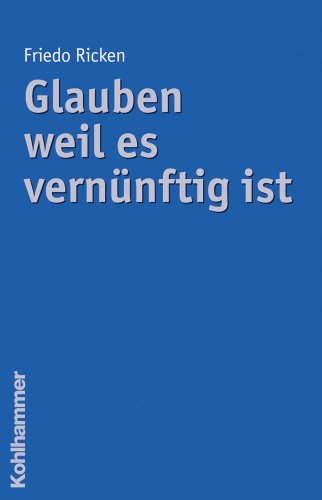 Glauben Weil Es Vernuenftig Ist (German Edition) (9783170198807) by Ricken, Friedo
