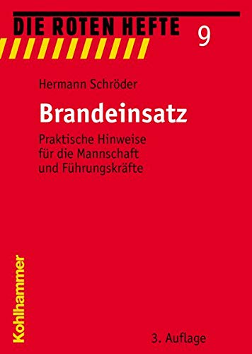9783170199002: Brandeinsatz: Praktische Hinweise Fuer Die Mannschaft Und Fuehrungskrafte (Die Roten Hefte, 9)