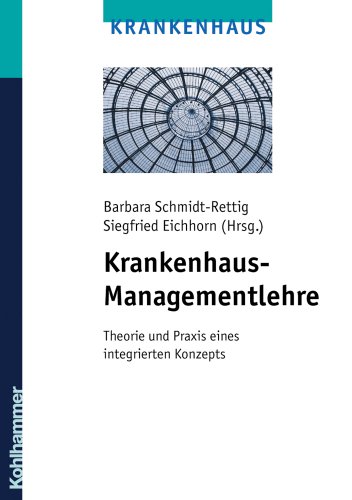 9783170199149: Krankenhaus-Managementlehre: Theorie Und Praxis Eines Integrierten Konzepts