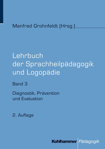 Stock image for Lehrbuch der Sprachheilpdagogik und Logopdie 3: Diagnostik, Prvention und Evaluation: Bd 3 for sale by medimops