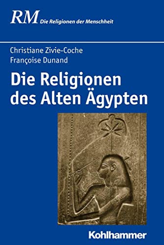 Die Religionen des Alten Agypten Francoise Dunand Author
