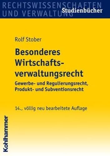 Beispielbild fr Besonderes Wirtschaftsverwaltungsrecht: Gewerbe- und Regulierungsrecht, Produkt- und Subventionsrecht zum Verkauf von medimops