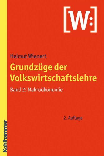 Grundzüge der Volkswirtschaftslehre Band 2: Makroökonomie - Wienert, Helmut