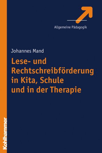 9783170200920: Lese-Und Rechtschreibforderung in Kita, Schule Und in Der Therapie (German Edition)