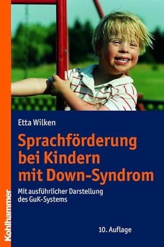 Beispielbild fr Sprachfrderung bei Kindern mit Down-Syndrom: Mit ausfhrlicher Darstellung des GuK-Systems zum Verkauf von medimops