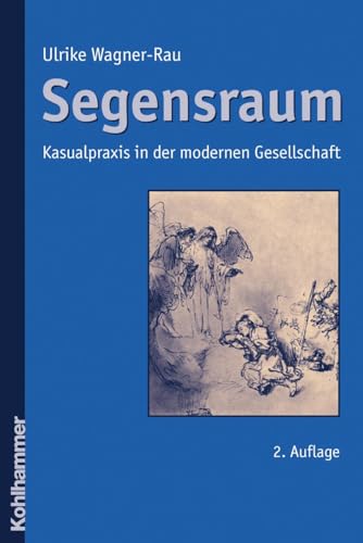 Beispielbild fr Segensraum: Kasualpraxis in der modernen Gesellschaft zum Verkauf von medimops