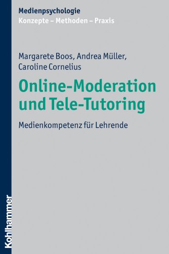 9783170203389: Online-moderation und tele-tutoring: Medienkompetenz fuer lehrende (Medienpsychologie)