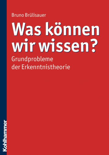 Beispielbild fr Was knnen wir wissen?: Grundprobleme der Erkenntnistheorie zum Verkauf von medimops